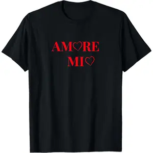"AMORE MIO", Declare your love romantic,love Italian culture T-Shirt