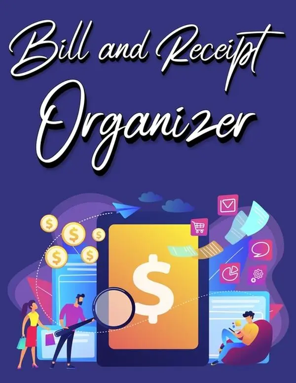 Bill And Receipt Organizer: Personal Business Payment Notebook Receipt Organizer Expenses Log Financial Planner Journal Size 6x9 Inches 120 Pages by Millie Zoes (Paperback)