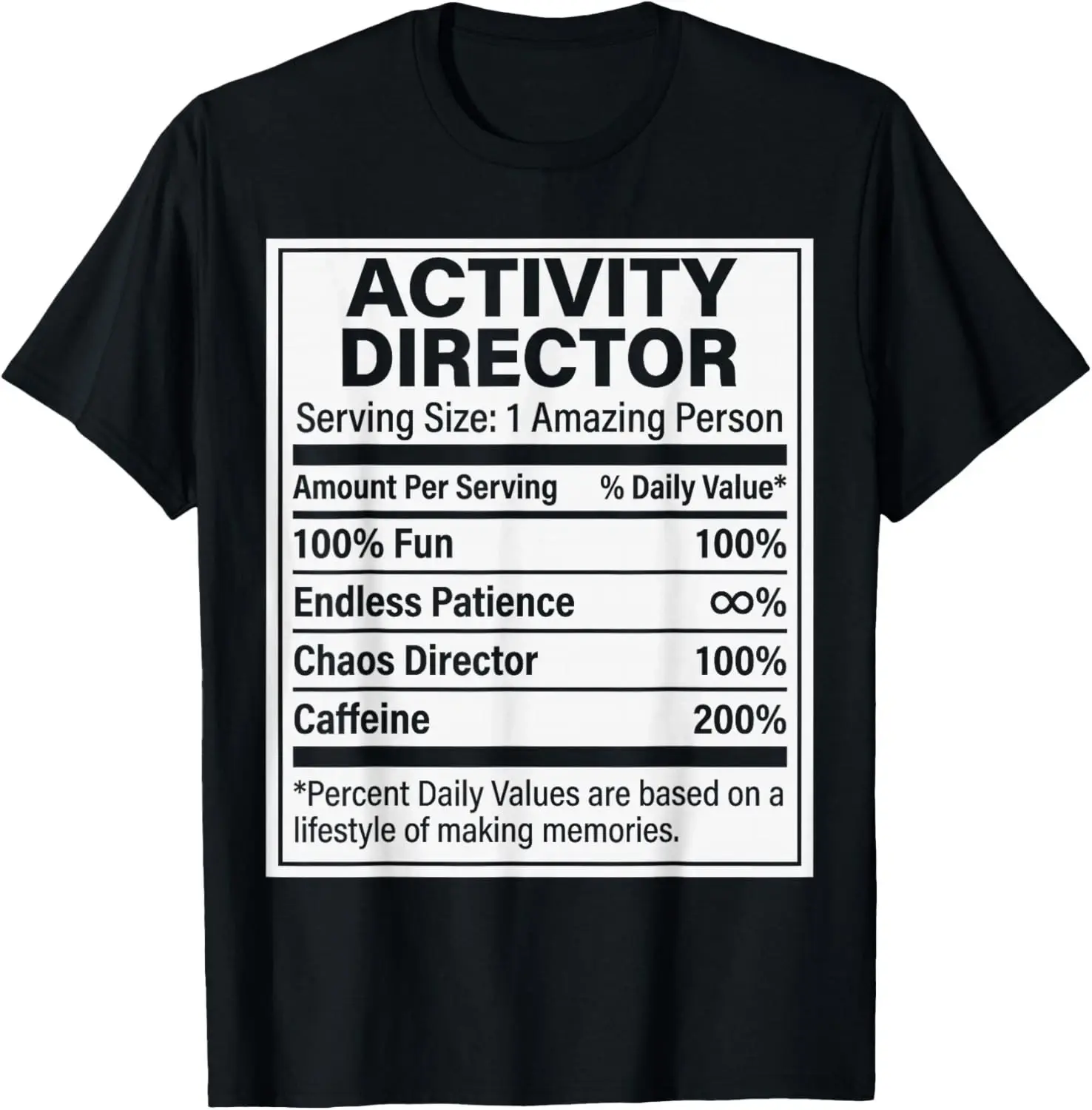 Activity Director Nutrition Facts_ Funny Activity Director Gift Unisex T-Shirt