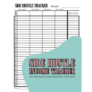 Side Hustle Income Tracker | Goal Oriented Financial Planner: Track Side Gig Earnings with this Log Book for Work at Home Moms Paperback – March 21, 2024