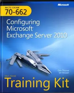 USED-MCTS Self-Paced Training Kit (Exam 70-662): Configuring Microsoft Exchange Server 2010 (Pro-certification) by Orin Thomas (Paperback)
