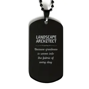 Sarcastic Landscape Architect Black Dog Tag Gifts, Christmas Holiday Gifts for Landscape Architect Birthday, Landscape Architect: Because greatness is woven