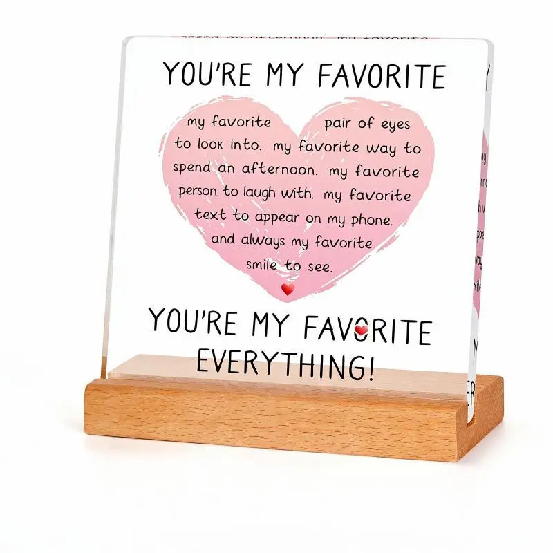"You're My Favorite" Transparent Acrylic Decorative Sign with Bonus Wooden Base, Daily Reminder Desk Accessory, Sentimental Unique Love Couple Gift for Girlfriend, Anniversary Home Decor Plaque