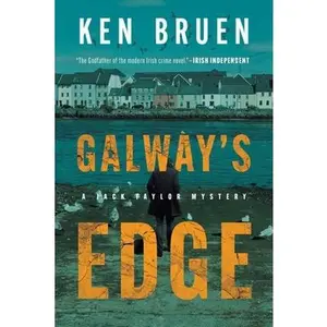 Galway's Edge: A Jack Taylor Novel -- Ken Bruen, Hardcover