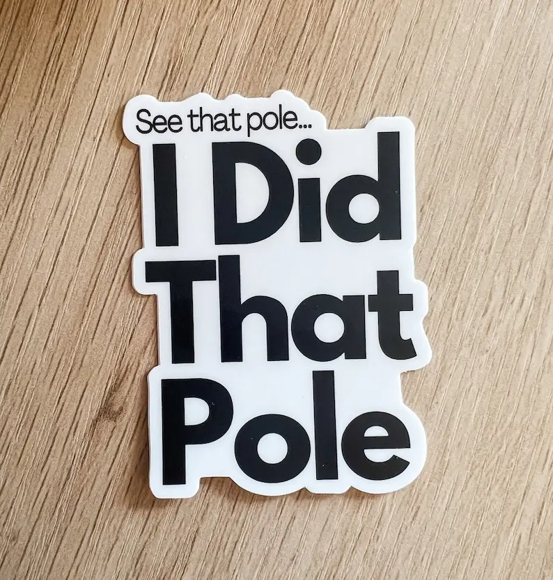 I Did That Pole Sticker, Lineman Decals, Lineman Sticker, Hard Hat Sticker, Lineman Sticker, Linemans Wife Sticker, Line Wife Sticker, Funny Lineman Gifts