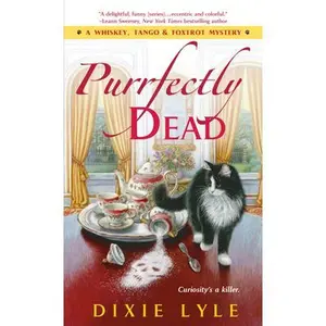 USED-Purrfectly Dead: A Whiskey, Tango & Foxtrot Mystery by Dixie Lyle (Unknown)