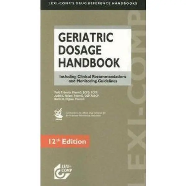 USED-Lexi- Comp's Geriatric Dosage Handbook: Including Clinical Recommendations and Monitoring Guidelines by Todd P. Semla (Paperback)
