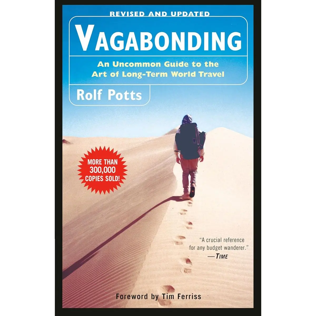 Vagabonding: An Uncommon Guide to the Art of Long-Term World Travel Paperback – December 24, 2002