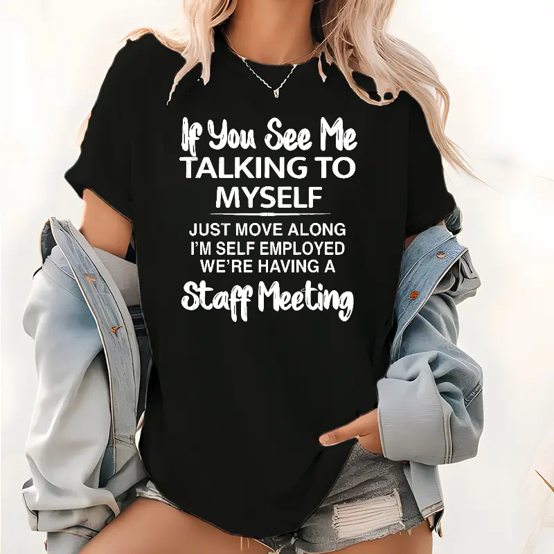 Entrepreneur Humor Tee| "If You See Me Talking to Myself" Business Owner Statement T-Shirt Fit Womenswear