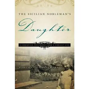 USED-The Sicilian Nobleman's Daughter by Blake, Florence Calderone (Paperback)