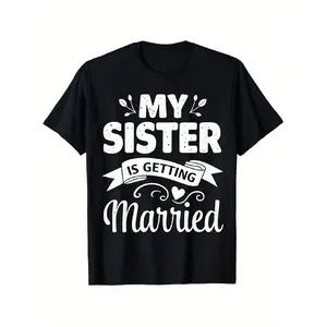 Women's "My Sister Is Getting Married" T-Shirt - Bridesmaid Proposal Wedding Gift, Bride Sister Matching Outfit, 180gsm Muscle Fit Casual Short Sleeve Crewneck Tee with Wedding Ring & Bride Design, Black & White Statement Apparel