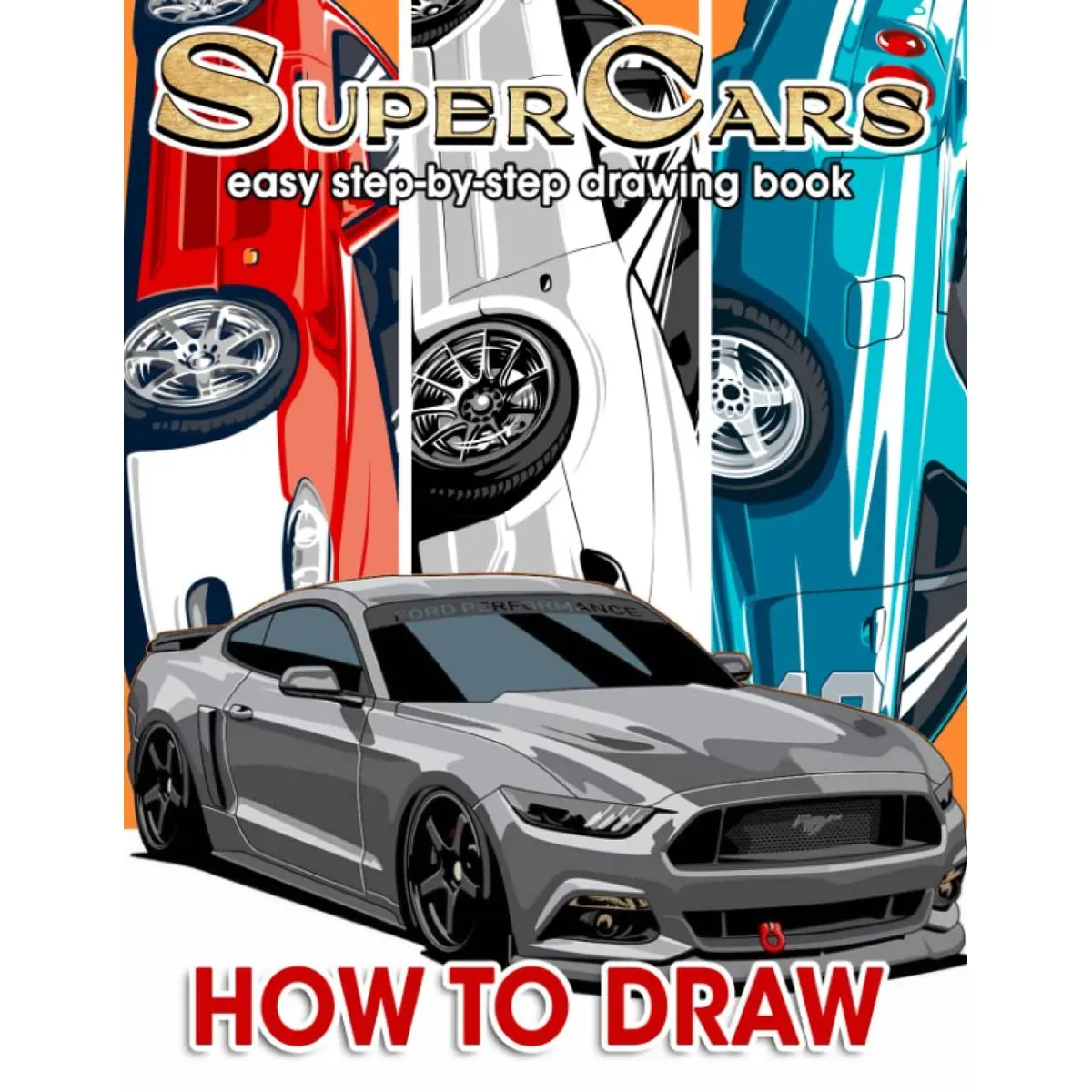 How To Draw Super Cars: Master the Art of Drawing Super Cars For Kids Ages 8-12, 6-8, Teens & Adults | Great Gifts For Car Lovers Paperback – September 30, 2022