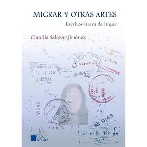 USED-Migrar y otras artes by Claudia Salazar Jimenez (Paperback)