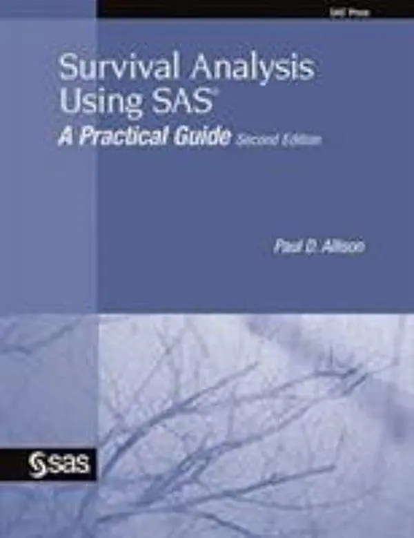 USED-Survival Analysis Using SAS: A Practical Guide by Allison, Paul D. (Paperback)