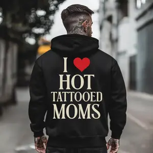 I Love Hot Tattooed Moms Shirt, Sweatshirt, Hoodie, I love mom T Shirt,  Casual Streetwear, Unisex Sweater Pullover Tee