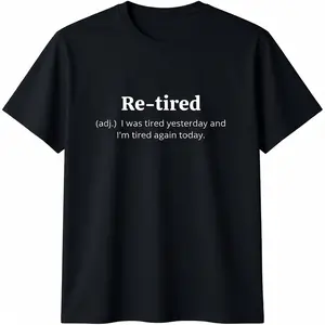 【100% Cotton】Funny Retired Definition T-Shirt | Sarcastic Retirement Tee for Men and Women | Premium Quality for a Comfy Fit | Perfect Gift for New Retirees! Casual Crewneck