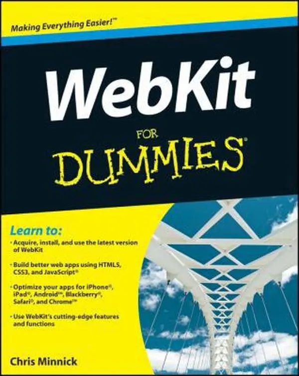 USED WebKit for Dummies Book by Chris Minnick, Paperback Edition, Tutorial