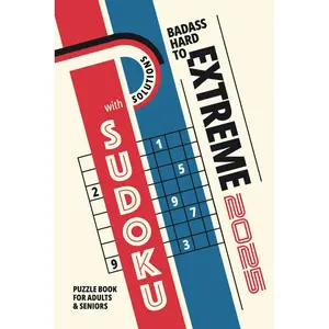 Sudoku Badass Hard to Extreme Puzzle Book for Adults & Seniors: Large Print with Solutions, One per Page Paperback – Large Print, December 31, 2024