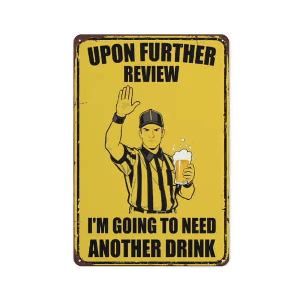 Funny Referee Drinking Beer Wall Art Upon Further Review I Need Another Drink Picture Decor Retro Sports Bar Graphic Display Man Cave Gift