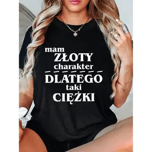 Plus Size, mam ZLOTY charakter DLATEGO taki CIEZKI Plus Size Women's T-shirt, Short Sleeve Crew Neck Casual Top for Summer & Spring, Women's Clothing