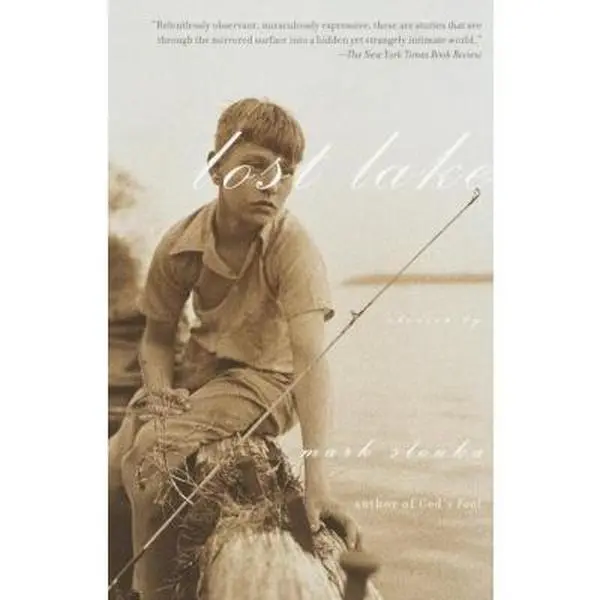 USED-Lost Lake: Stories by Mark Slouka (Paperback)