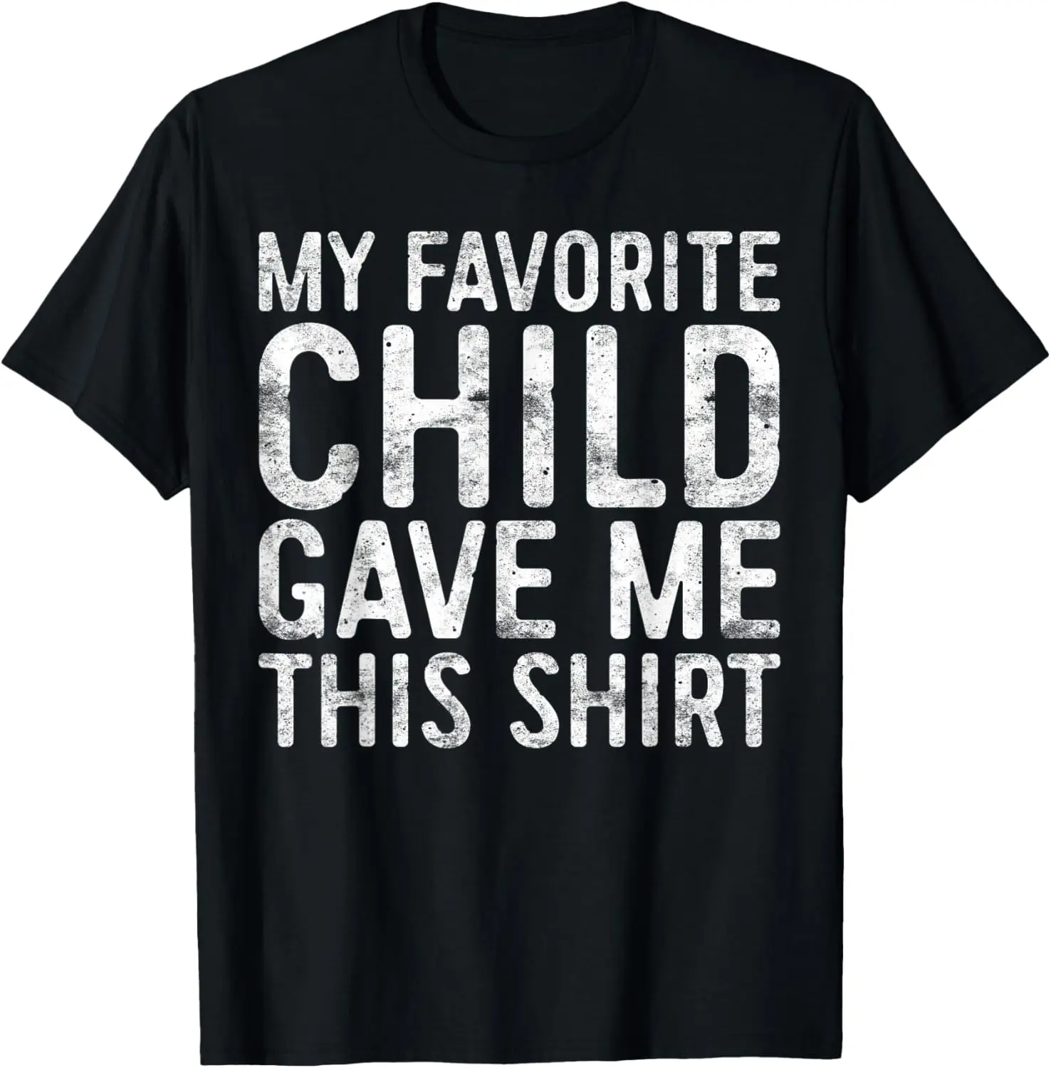 100%cotton My Favorite Child Gave Me This Shirt Shirt Favorite T-Shirt