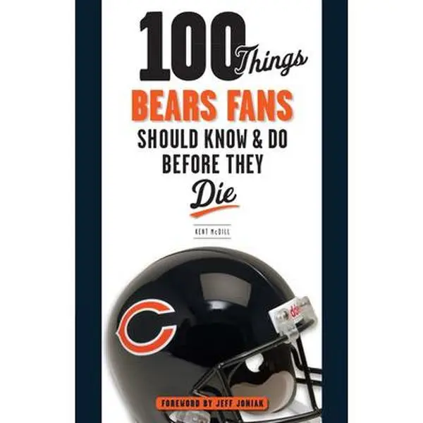 USED-100 Things Bears Fans Should Know & Do Before They Die by MCDILL, Kent (Paperback)