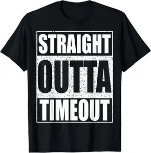 100%cotton Straight Outta Timeout T-Shirt
