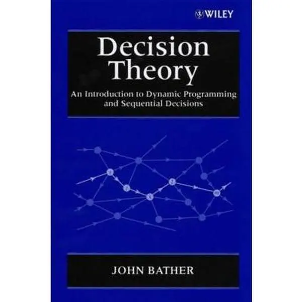 USED-Decision Theory: An Introduction to Dynamic Programming and Sequential Decisions by Bather, John (Paperback)