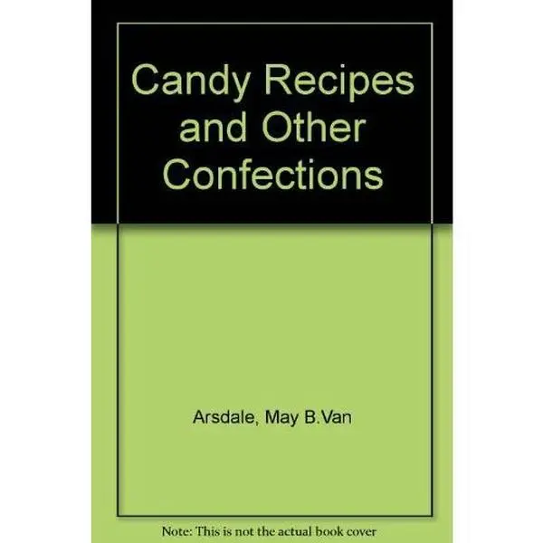 USED-Candy Recipes and Other Confections by May Belle Van Arsdale (Paperback)