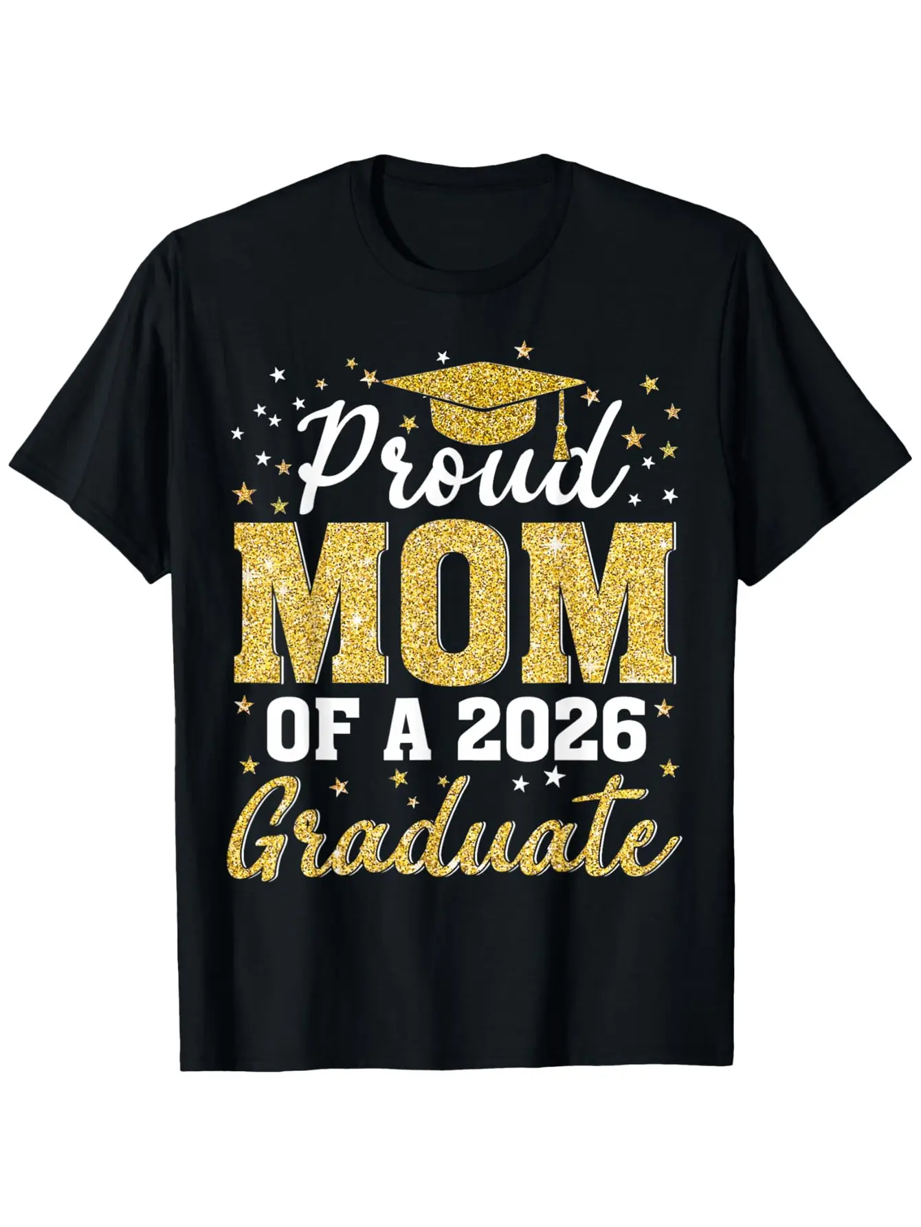 Proud Mom of a Class of 2026 Graduate T-Shirt -  Cotton Super Soft Crew Neck Tee with Graduation Print - - Fit for Women & Men - Senior Year Celebration Gift