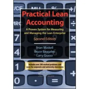USED-Practical Lean Accounting: A Proven System for Measuring and Managing the Lean Enterprise, Second Edition [With CDROM] by Maskell, Brian H. (Paperback)