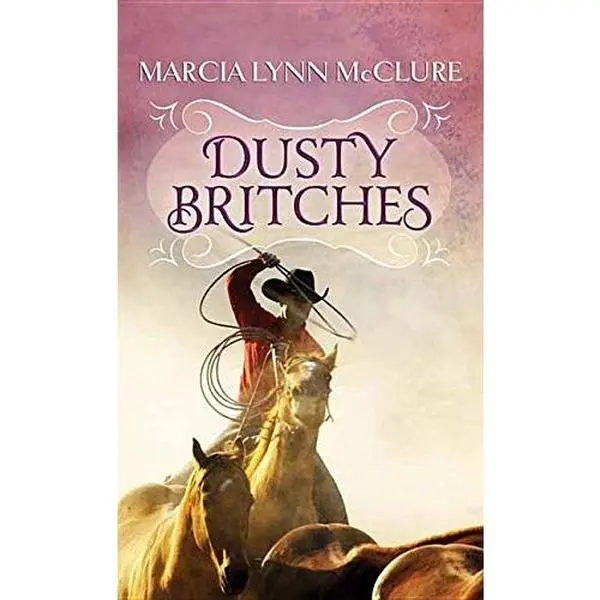 USED-Dusty Britches by McClure, Marcia Lynn (Library Binding)