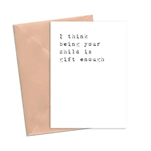 Funny Mother's Day Card I'm Gift Enough Funny Card for Mom Dad