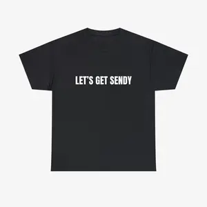 LET'S GET SENDY Tee