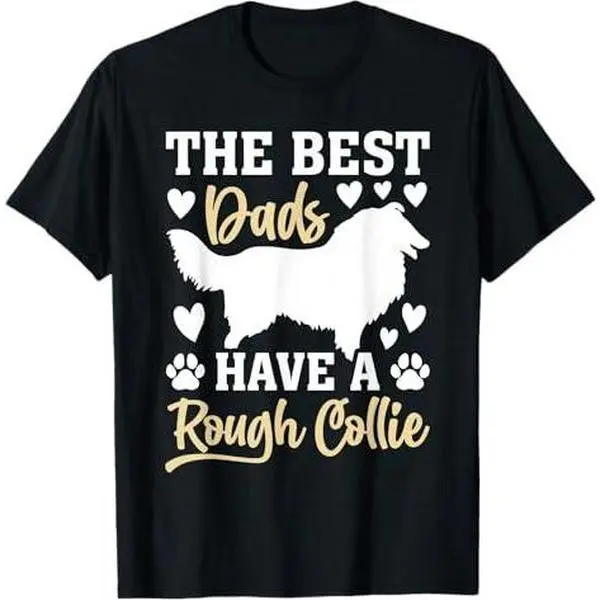 Rough Collie Daddy - The best dads have a Rough Collie T-Shirt