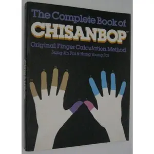USED-The Complete Book of Chisanbop : Original Finger Calculation Method by Hang Young Pai (Paperback)
