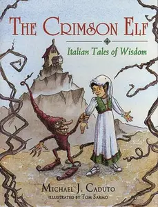 USED-The Crimson Elf: Italian Tales of Wisdom by Caduto, Michael J. (Paperback)