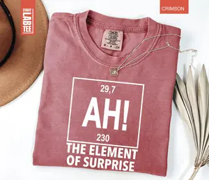 Comfort Colors Ah! The Element of Surprise TShirt, Chemistry Shirt, Chemistry Joke Tee, Project Hail Mary Shirt, Science Humor Shirt, Physics Teacher Gift