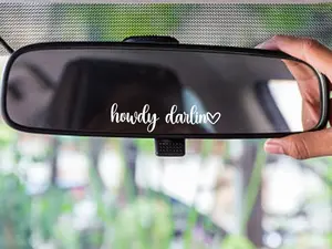 Howdy Darlin Decal, Rear View Mirror Decal, Mirror Sticker, Car Mirror Sticker, Positive Affirmations Sticker, Western Car Accessories