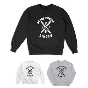 Aggressively Single Apparel, hot tiktok trend 2024, summer, beautiful sweatshirt, summer-appropriate sweatshirt, cool material sweatshirt