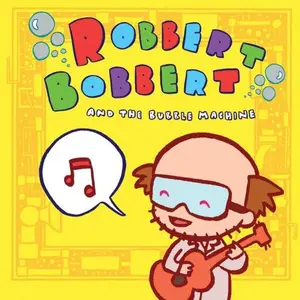 Robbert Bobbert & the Bubble Machine - Robbert Bobbert and The Bubble Machine  [COMPACT DISC - CD] Digipack Packaging