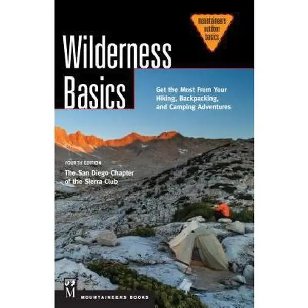 USED Book - Wilderness Basics: Get the Most from Your Hiking, Backpacking, and Camping Adventures, 4th Edition by San Diego Chapter of the Sierra Club (Paperback) - english