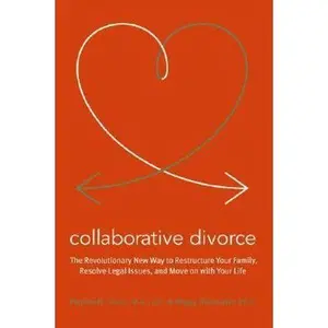 USED-Collaborative Divorce: The Revolutionary New Way to Restructure Your Family, Resolve Legal Issues, and Move on with Your Life by Tesler, Pauline H. (Paperback)