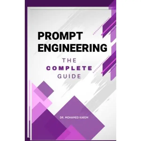 Used Prompt Engineering Tutorial Book - The Complete Guide by Mohamed Karim, 641 Pages (Paperback)