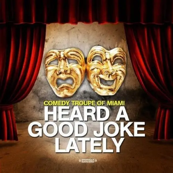 Comedy Troupe of Miami - Heard a Good Joke Lately  [COMPACT DISC - CD]