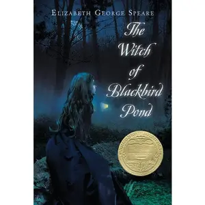 The Witch of Blackbird Pond: A Newbery Award Winner by Elizabeth George Speare [Paperback Book]