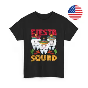 Fiesta Squad Cinco De Mayo T-shirt Dental Mexican Festival Party Men Women T-shirt