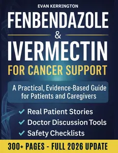 Fenbendazole & Ivermectin for Cancer Support: A Compassionate, Evidence-Based Guide for Patients and Caregivers