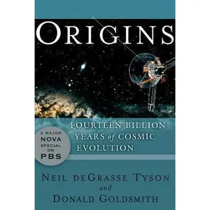 USED-Origins: Fourteen Billion Years of Cosmic Evolution by Neil deGrasse Tyson (Paperback)